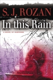 In this Rain: A Novel, Rozan, S.J.