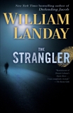 The Strangler: A Novel, Landay, William