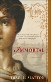 Immortal: A Novel, Slatton, Traci L.