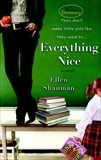 Everything Nice: A Novel, Shanman, Ellen