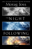 The Night Following: A Novel, Joss, Morag