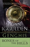 Genghis: Bones of the Hills: A Novel, Iggulden, Conn