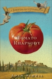 Tomato Rhapsody: A Fable of Love, Lust & Forbidden Fruit, Schell, Adam