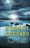 Name to a Face: A Novel, Goddard, Robert