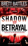 Shadow of Betrayal: A Thriller, Battles, Brett