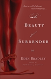 The Beauty of Surrender: A Novel, Bradley, Eden