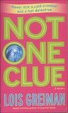 Not One Clue: A Mystery, Greiman, Lois