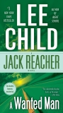A Wanted Man: A Jack Reacher Novel, Child, Lee