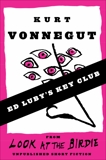 Ed Luby's Key Club (Stories), Vonnegut, Kurt