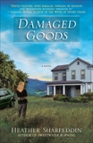 Damaged Goods: A Novel, Sharfeddin, Heather