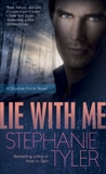 Lie with Me: A Shadow Force Novel, Tyler, Stephanie