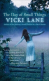 The Day of Small Things: A Novel, Lane, Vicki