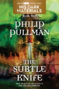 His Dark Materials: The Subtle Knife (Book 2), Pullman, Philip