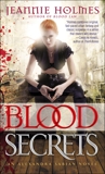 Blood Secrets: An Alexandra Sabian Novel, Holmes, Jeannie