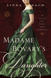 Madame Bovary's Daughter: A Novel, Urbach, Linda