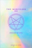 The Merciless III: Origins of Evil (A Prequel), Vega, Danielle