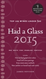 Had a Glass 2015: Top 100 Wines Under $20, Nevison, James