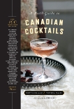 A Field Guide to Canadian Cocktails, Walsh, Victoria & McCallum, Scott