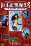 The Door Before (100 Cupboards Prequel), Wilson, N. D.