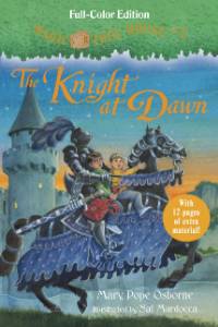 The Knight at Dawn (Full-Color Edition), Osborne, Mary Pope