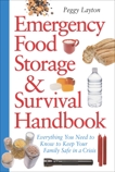 Emergency Food Storage & Survival Handbook: Everything You Need to Know to Keep Your Family Safe in a Crisis, Layton, Peggy