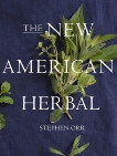 The New American Herbal, Orr, Stephen