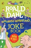 Roald Dahl Whoppsy-Whiffling Joke Book, Dahl, Roald