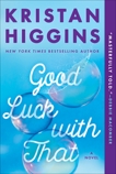 Good Luck with That, Higgins, Kristan