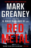 Red Metal, Greaney, Mark & Rawlings, H. Ripley