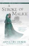 A Stroke of Malice, Huber, Anna Lee