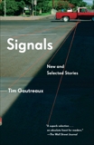 Signals: New and Selected Stories, Gautreaux, Tim