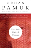 The Red-Haired Woman: A novel, Pamuk, Orhan