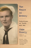 The House of Memory: Reflections on Youth and War, Freely, John