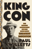 King Con: The Bizarre Adventures of the Jazz Age's Greatest Impostor, Willetts, Paul