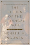 The Return of the Prodigal Son Anniversary Edition: A Special Two-in-One Volume, including Home Tonight, Nouwen, Henri J. M.