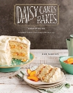 Daisy Cakes Bakes: Keepsake Recipes for Southern Layer Cakes, Pies, Cookies, and More : A Baking Book, Nelson, Kim