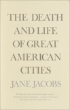 The Death and Life of Great American Cities, Jacobs, Jane