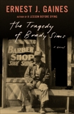 The Tragedy of Brady Sims, Gaines, Ernest J.