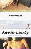 Honeymoon and Other Stories, Canty, Kevin