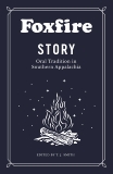 Foxfire Story: Oral Tradition in Southern Appalachia, 