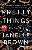 Pretty Things: A Novel, Brown, Janelle