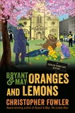 Bryant & May: Oranges and Lemons: A Peculiar Crimes Unit Mystery, Fowler, Christopher