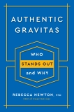 Authentic Gravitas: Who Stands Out and Why, Newton, Rebecca