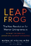 Leapfrog: The New Revolution for Women Entrepreneurs, Niño, Nathalie Molina & Grace, Sara