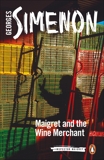 Maigret and the Wine Merchant, Simenon, Georges