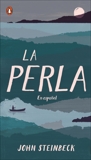 La perla: En español (Spanish Language Edition of The Pearl), Steinbeck, John