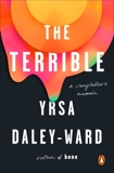 The Terrible: A Storyteller's Memoir, Daley-Ward, Yrsa