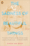 The Sadness of Beautiful Things: Stories, Van Booy, Simon