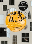 Eating the Sun: Small Musings on a Vast Universe, Sanders, Ella Frances