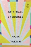 Spiritual Exercises, Yakich, Mark